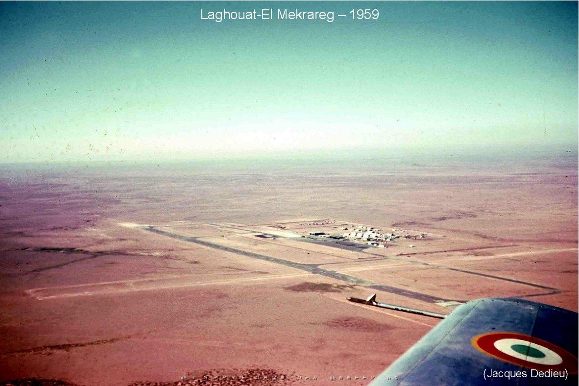 149-AERODROME-ET-BASE-1945-1962-33- (13) LAGOUAT-HASSI RMEL-GARDAHIA-EL GOLEA.jpg